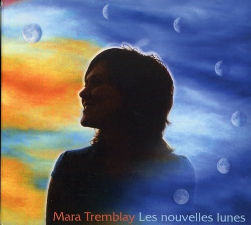 Les Nouvelles Lunes [Audio CD] Mara Tremblay