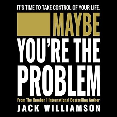 Maybe You&rsquo;re the Problem