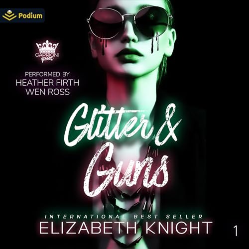 Glitter &amp;amp; Guns by Elizabeth Knight episode artwork