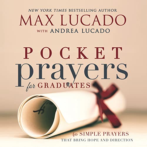 Pocket Prayers for Graduates: 40 Simple Prayers that Bring Hope and Direction – The Perfect Christian Graduation Gifts for Celebrate Your Grad