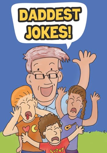 Daddest Jokes!: Over 500 MORE Groans and Chuckl... 1734061960 Book Cover
