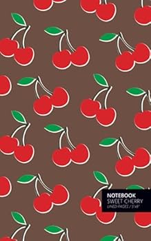 Sweet Cherry Notebook : (Brown Edition) Fun Notebook 96 Ruled/lined Pages (5x8 Inches / 12. 7x20. 3cm / Junior Legal Pad / Nearly A5)