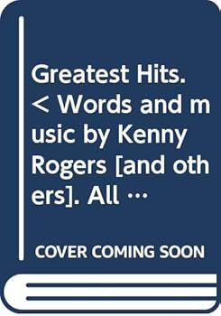 Greatest Hits. < Words and music by Kenny Rogers [and others]. All harmonicas, chromatic and diatonic (blues harp). > Edited by Milton Okun. Associate music editor - Dan Fox