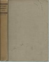 Atomic energy for military purposes: The official report on the development of the atomic bomb under the auspices of the United States Government, 1940-1945 B0007EPMCA Book Cover