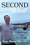Second Wind: Thriving with Cancer