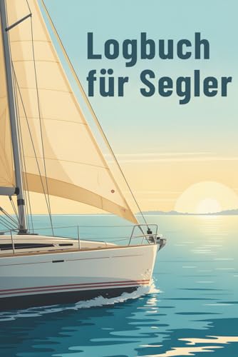 Meilenbuch: Logbuch Für Alle Segler Oder Yacht, Sportboot, Schiff