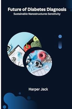 Paperback Future of Diabetes Diagnosis Sustainable Nanostructures Sensitivity Book
