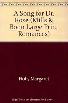 Hardcover A Song for Dr Rose (Mills & Boon Large Print Romances) [Large Print] Book