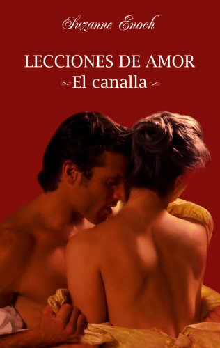 Lecciones de amor. El canalla: 1 (Novela romántica)