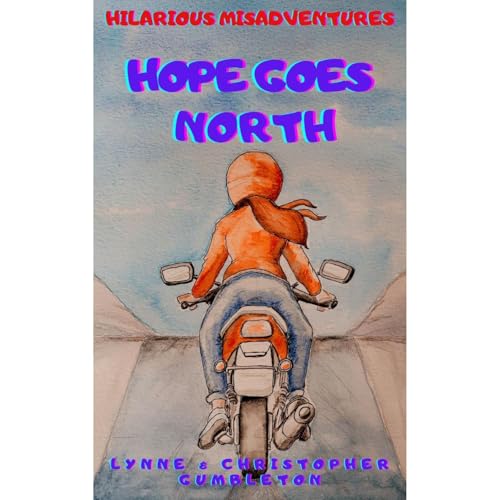 HOPE GOES NORTH by Lynne and Christopher Gumbleton episode artwork