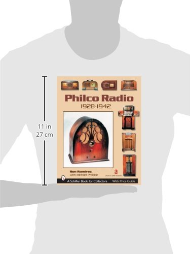 Philco Radio 1928-1942: A Pictoral History Of The World's Most Popular Radios