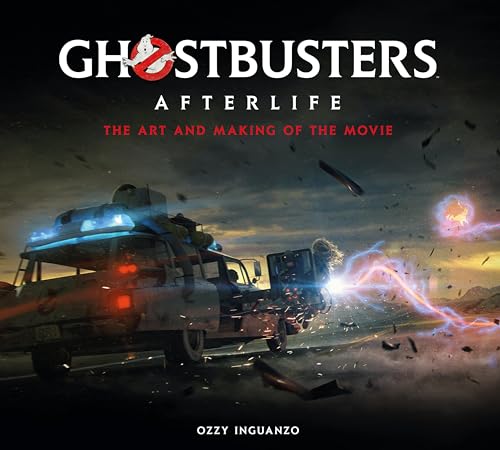 Ghostbusters: Afterlife: The Art and Making of the...