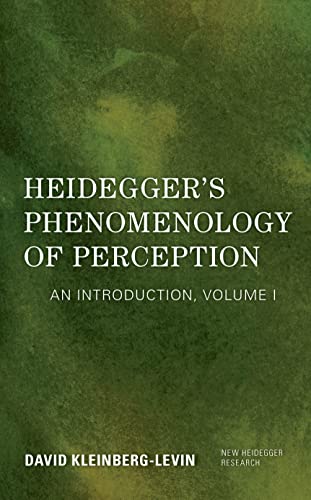 Heidegger's Phenomenology of Perception (New Heidegger Research)