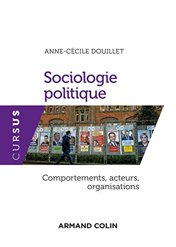 Télécharger Sociologie politique : Comportements, acteurs, organisations (Cursus) Francais PDF
