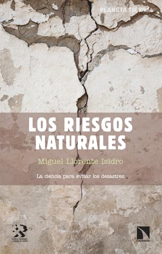 Los riesgos naturales: La ciencia para evitar los desastres (Spanish Edition)