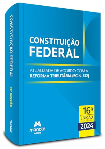 Constituição Federal: Atualizada de acordo com a reforma tributária (EC n. 132)