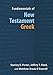Fundamentals of New Testament Greek