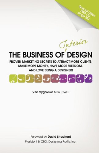 The Business of Interior Design: Proven Marketing Secrets