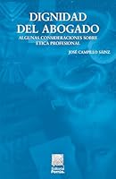 Dignidad del abogado: Algunas consideraciones sobre etica profesional 9700774783 Book Cover