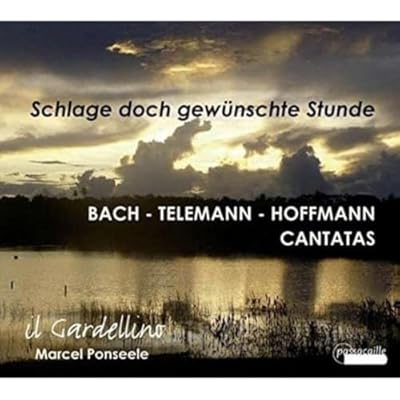 Schlage doch gew&uuml;nschte Stunde - Cantatas by Bach, Hoffmann & Telemann