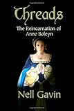 Threads: The Reincarnation of Anne Boleyn