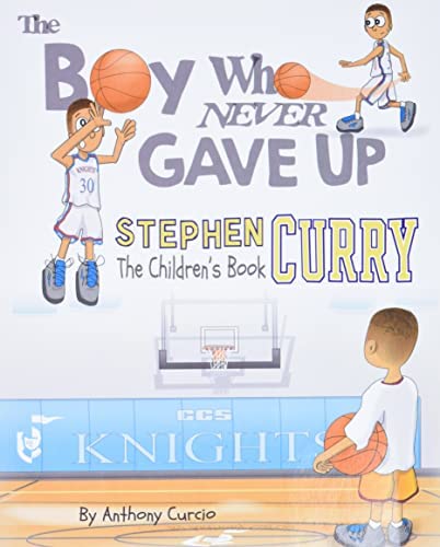 NEW-Stephen Curry: The Children's Book: The Boy Who Never Gave