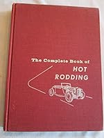 The complete book of hot rodding, B0006AVXCS Book Cover