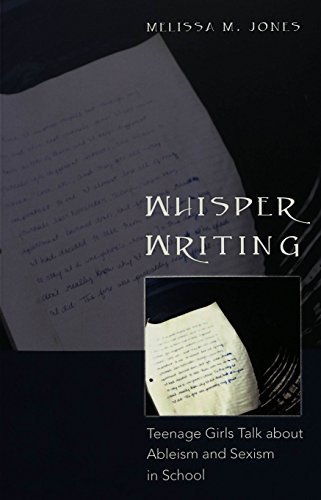 Whisper Writing: Teenage Girls Talk about Ableism and Sexism in School (Adolescent Cultures, School & Society) by Jones, Melissa M. (2004) Paperback Whisper Writing: Teenage Girls Talk about Ableism and Sexism in School (Adolescent Cultures, School & Society) by Jones, Melissa M. (2004) Paperback