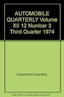 AUTOMOBILE QUARTERLY Volume XII 12 Number 3 Third Quarter 1974 B002V2RUQM Book Cover