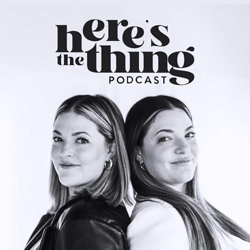 Here's the Thing Podcast with Hilly and Heath cover art