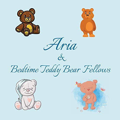 Aria & Bedtime Teddy Bear Fellows: Short Goodnight Story for Toddlers - 5 Minute Good Night Stories to Read - Personalized Baby Books with Your ... Books Ages 1-3 (Personalized Books for Kids) image 3