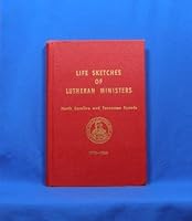 Life Sketches of Lutheran Ministers; North Carolina and Tennessee Synods 1773-1965 B000GIZH9A Book Cover