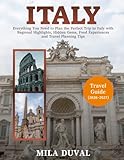 ITALY TRAVEL GUIDE 2026-2027(FULL-COLOR): Everything You Need to Plan the Perfect Trip to Italy with Regional Highlights, Hidden Gems, Food Experiences and Travel Planning Tips