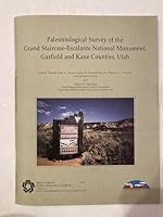 Paleontological Survey of the Grand Staircase-Escalante National Monument, Garfield and Kane Counties, Utah (Bulletin / Utah Geological Survey) 1557916535 Book Cover