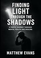 Finding Light Through The Shadows B0G2D11TWQ Book Cover