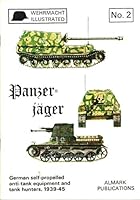 Panzer-jager: German self-propelled anti-tank guns, 1939-1945 (Wehrmacht illustrated, no. 2) 0855240199 Book Cover