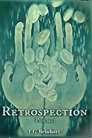 Retrospection: Poems 1796694223 Book Cover