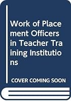 Work of Placement Officers in Teacher Training Institutions 0404554342 Book Cover