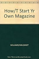 How to Start Your Own Magazine 0809274434 Book Cover