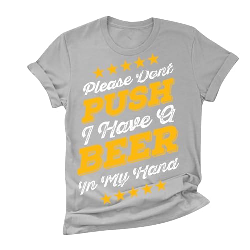 Camisetas femininas divertidas Oktoberfest Please Don't Push I Have A Beer in My Hand com letras fo