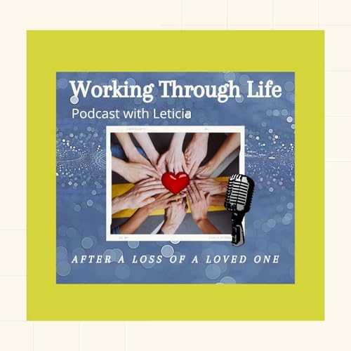Working Through Life - Leticia's Podcast cover art