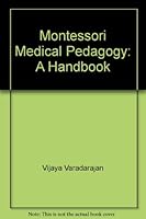 Montessori Medical Pedagogy: A Handbook B007SPPYF6 Book Cover