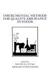  Instrumental Methods for Quality Assurance in Foods: 45 (Food Science and Technology)