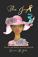 The Joy in my Journey with Cancer 197697819X Book Cover