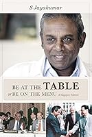 Be At the Table or Be on the Menu a Singapore Memoir 9814642061 Book Cover