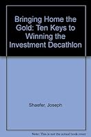 Bringing Home the Gold: 10 Keys to Winning the Investment Decathlon 155623161X Book Cover