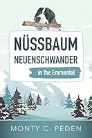 Nüssbaum Neuenschwander in the Emmental 1601267681 Book Cover