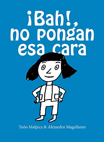 ¡Bah!, no pongan esa cara (Spanish Edition)