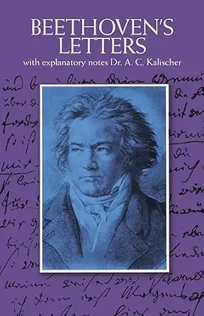 Beethoven's Letters: with explanatory notes Dr. A.C. Kalischer-Wow! eBook