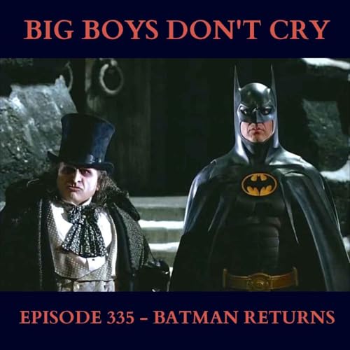 Episode #335 - Batman Returns